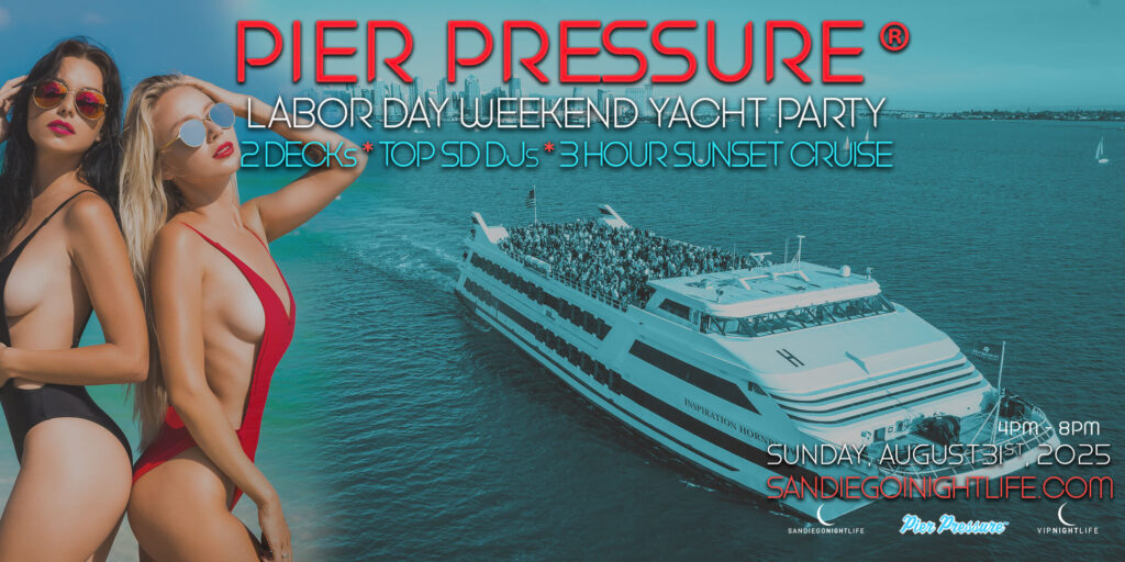 San Diego Labor Day Weekend | Pier Pressure® Mega Yacht Party
